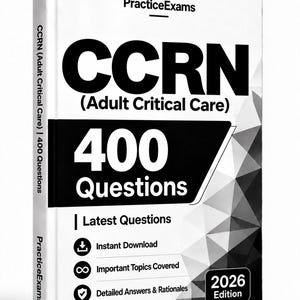 May include: A white book titled PracticeExams CCRN (Adult Critical Care) 400 Questions 2026 Edition. The cover features bold black text, a geometric pattern, and icons for instant download, important topics, and detailed answers and rationales.