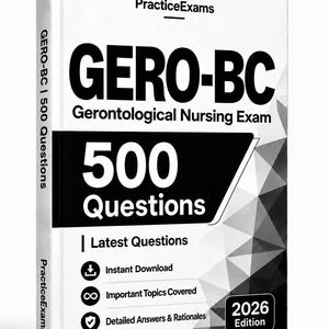 Könnte beinhalten: Ein weiß-schwarzes Buch mit dem Titel GERO-BC Gerontological Nursing Exam mit 500 Fragen. Das Cover enthält den Text PracticeExams, 2026 Edition sowie Symbole für Sofort-Download, wichtige Themen und detaillierte Antworten und Begründungen.