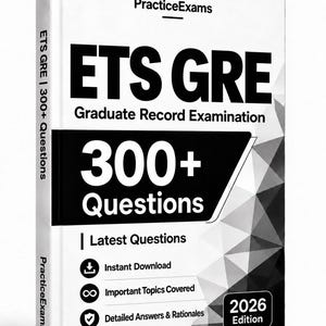 May include: A white book titled ETS GRE Graduate Record Examination 300+ Questions 2026 Edition. The cover features black text, a geometric pattern, and icons for instant download, important topics covered, and detailed answers and rationales.