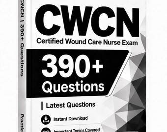 CWCN-Prüfung (Zertifizierte Wundpflegefachkraft) 2026–2027 | Über 390 Übungsfragen | Lernleitfaden | 150 Karteikarten | Offline-Testsoftware