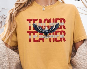 Chemise enseignant patriotique Comfort Colors®, t-shirt enseignant aigle femme, t-shirt 4 juillet, chemise à manches longues cadeau enseignant, t-shirt enseignant pour jeunes
