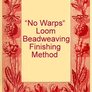 Op de afbeelding: Een vintage illustratie van een bloemige rand met rode rozen en vlinders. De tekst "No Warps" Loom Beadweaving Finishing Method" staat in het midden van de afbeelding.