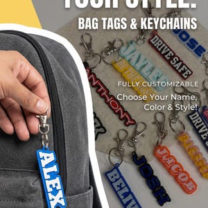 May include: A collection of personalized bag tags and keychains. The image shows several tags with names like "ALEX", "JOSH", and "JACOB". The tags are in various colors and styles, with the text "YOUR NAME, YOUR STYLE" at the top.