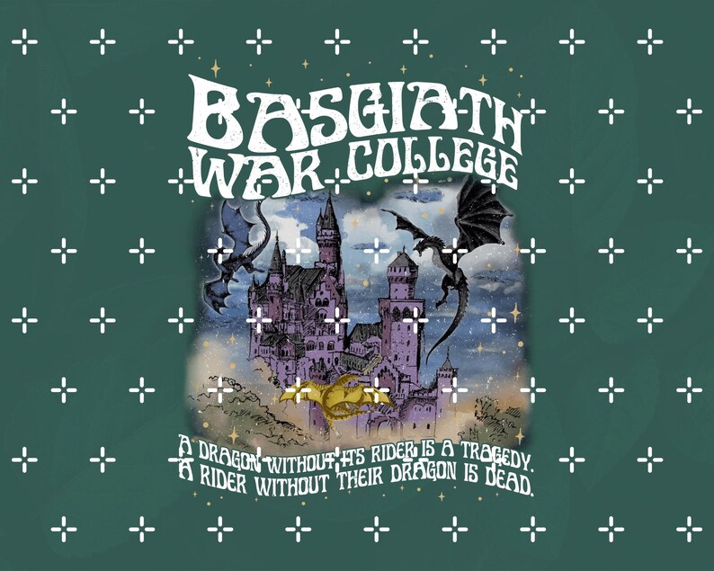 May include: A teal graphic with the text "BASGIATH WAR COLLEGE" in a stylized font. The image features a castle with dragons and the quote: "A dragon without its rider is a tragedy. A rider without their dragon is dead."