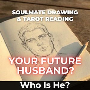 Può includere: Un taccuino aperto con una matita e uno schizzo a matita del volto di un uomo. Il testo recita "SOULMATE DRAWING & TAROT READING" e "YOUR FUTURE HUSBAND? Who Is He?"