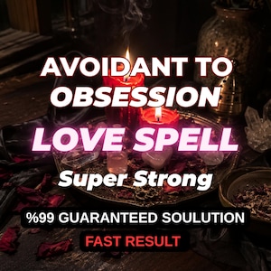 Könnte beinhalten: Eine mystische Szene mit brennenden roten Kerzen, Kristallen und einem dekorativen Tablett. Der Text "AVOIDANT TO OBSESSION LOVE SPELL Super Strong" ist prominent, zusammen mit "%99 GUARANTEED SOULUTION" und "FAST RESULT".