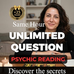 May include: An image promoting psychic readings. The text includes "Same Hour," "Unlimited Question," and "Psychic Reading." A woman smiles in the background. Tarot cards, candles, and incense are on the table. A gold emblem reads "+25 YEARS."