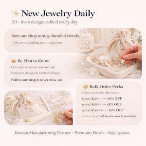 May include: A promotional graphic titled New Jewelry Daily featuring text about fresh designs, shop updates, and bulk order perks. The image displays small gold-toned jewelry pieces in clear plastic bags and a beige drawstring pouch.