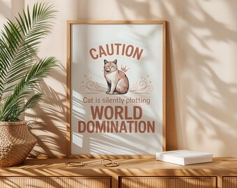 Caution Cat Is Silently Plotting World Domination Printable Sign, Funny Cat Print, Cat Lover Gift, Pet Owner Home Decor, Evil Cat Art