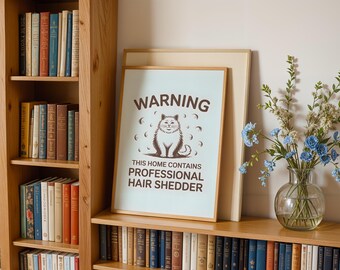 Warning This Home Contains Professional Hair Shedder Printable Sign, Funny Cat Print, Cat Shedding Art, Cat Owner Gift, Pet Decor