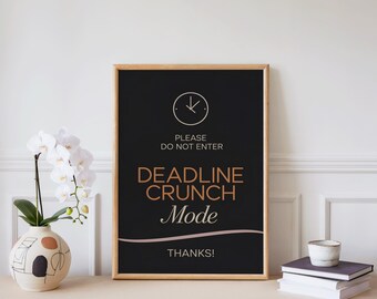 Please Do Not Enter Deadline Crunch Mode Thanks Minimalist Modern Office Sign Print, Workspace Door Decor, Typography Poster Art Wall