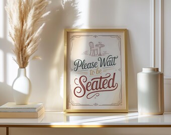 Please Wait To Be Seated Hand Lettered Restaurant Sign Print, Cafe Typography Wall Art Decor, Hostess Stand Dining Room Poster Gift