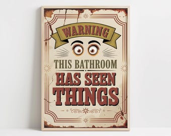 Warning This Bathroom Has Seen Things Vintage Retro Typography Sign Print, Funny Restroom Humor Decor, Toilet Comedy Poster Art Wall