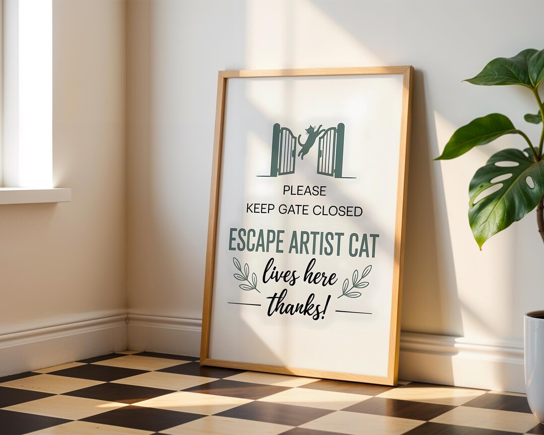 Please Keep Gate Closed Escape Artist Cat Lives Here Sign Print, Funny ...