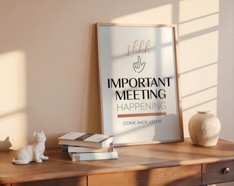 Shhh Important Meeting Happening Come Back Later Minimalist Modern Office Sign Print, Meeting Room Door Decor, Typography Poster Art