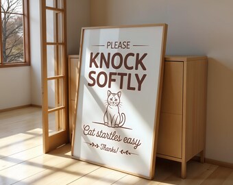 Please Knock Softly Cat Startles Easy Sign Print, Funny Cat Door Wall Art, Nervous Cat Home Decor, Pet Lover Gift, Cat Owner Print