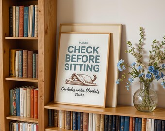 Please Check Before Sitting Cat Hides Under Blankets Sign, Funny Cat Print, Living Room Decor, Cat Owner Gift, Pet Wall Art
