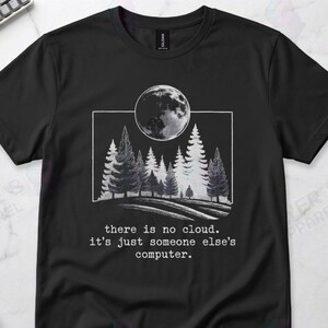 There Is No Cloud Sysadmin Humor Graphic Tee
