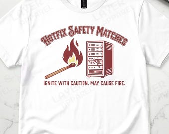 Sysadmin Hotfix Server Fire Humor Graphic Tee