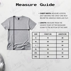 May include: A light gray t-shirt with a measurement guide. The guide shows chest and length measurements in inches for sizes S to 3XL. The text "Measure Guide" is at the top.