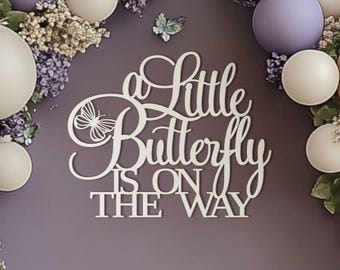 A Little Butterfly is on the way Sign for Baby Shower backdrop wall decoration, Large butterflies theme banner decor with Butterfly picture
