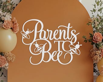Wooden Parents to Bee Sign, Honey Bee Baby Shower Backdrop Decoration