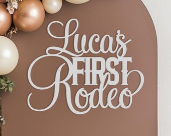 First Rodeo Wooden Sign, Western Birthday Party Backdrop, Personalized Centerpiece