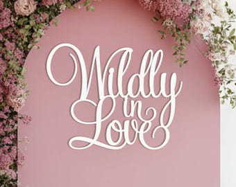 Wildly in Love Sign for Bridal Shower, Engagement party or Wedding backdrop wall decorations, 3D wooden wildflower theme photo booth decor