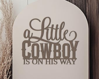 A Little Cowboy is on his way Sign for Baby Shower backdrop wall decorations, Wooden Western Rodeo banner decor for Baby Boy photo booth