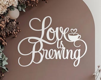 Love is Brewing Sign for Bridal Shower, Engagement party or Wedding backdrop wall decorations, 3D wooden coffee themed photo booth decor