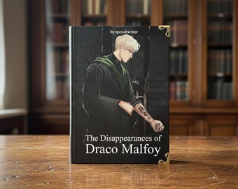 The Disappearances of Draco Malfoy Hardcover Book, Illustrated Romantic Fanfiction, Dark Romance Collector Book