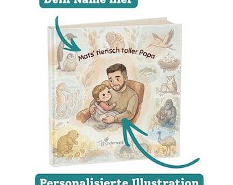 Personalisiertes Kinderbuch zum Vatertag oder Geburtstag | [Name]s tierisch toller Papa | Geschenk für Papa und Kind
