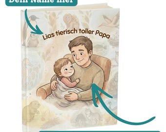 Personalisiertes Kinderbuch zum Vatertag oder Geburtstag | [Name]s tierisch toller Papa | Geschenk für Papa und Kind