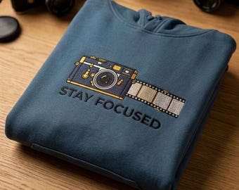 Stay Focused camera Embroidered Hoodie | Photography slogan sweatshirt