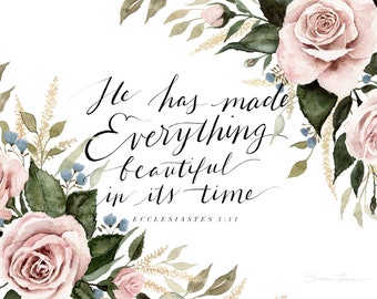 He Has Made Everything Beautiful Christian Art Print | Botanical Art Print | Gift for Christian | Watercolor Floral Artwork | Scripture