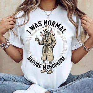 T-shirt menopauze skelet: grappig T-shirt met opvliegershumor