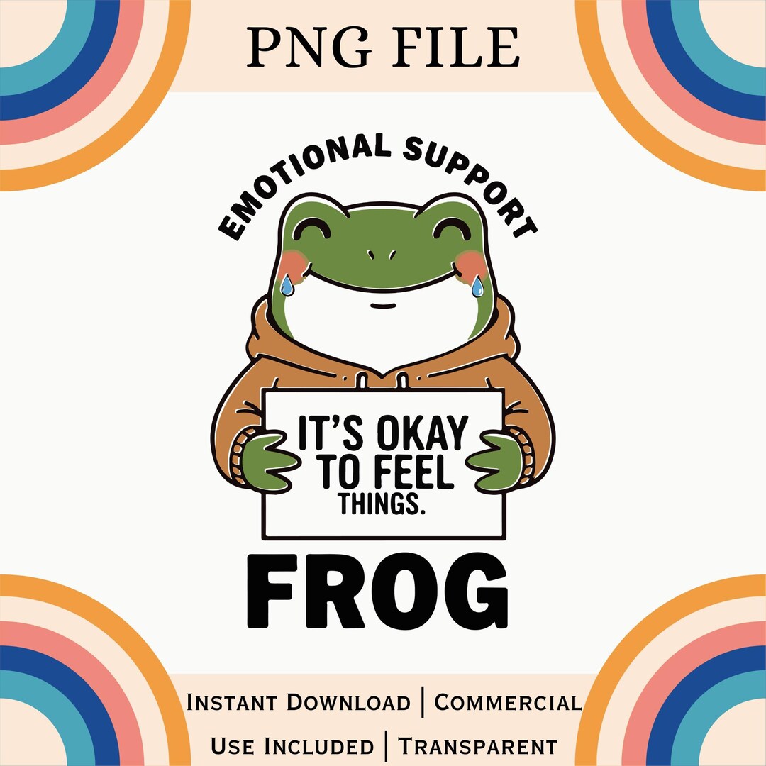Emotional Support Frog PNG | Mental Health Quote Design | Anxiety ...