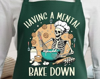 Having a Mental Bake Down Apron, Skeleton Chef Apron, Funny Halloween Baking Gift