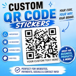 以下が含まれることがあります： ライトブルーの背景にカスタムQRコードステッカー。テキスト：CUSTOM QR CODE STICKERS, YOUR CODE. YOUR WAY. YOUR BRAND., WATERPROOF, UV RESISTANT, DURABLE VINYL, EASY PEEL, YOUR CUSTOM TEXT HERE, GREAT FOR BUSINESS, PRODUCTS, & MORE!, PERFECT FOR WEBSITES, PAYMENTS, SOCIALS & CONTACT INFO!
