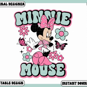 May include: A digital graphic featuring Minnie Mouse in a pink polka-dot bow and dress, surrounded by pink and blue flowers and butterflies. The words "MINNIE MOUSE" are in a retro font.