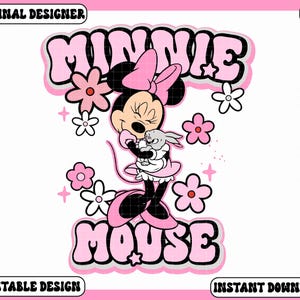 May include: A pink and black Minnie Mouse graphic with the text "MINNIE MOUSE" in a bubble font. Minnie Mouse is holding a small gray bunny. The design includes pink flowers and stars. The words "ORIGINAL DESIGNER", "PRINTABLE DESIGN", and "INSTANT DOWNLOAD" are also present.