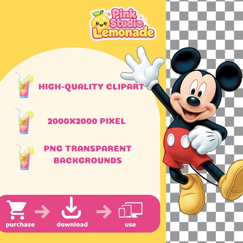 May include: A digital graphic featuring Mickey Mouse waving, with text that reads "Pink Studio Lemonade." The image includes text: "HIGH-QUALITY CLIPART," "2000X2000 PIXEL," and "PNG TRANSPARENT BACKGROUNDS." A purchase, download, and use graphic is also included.