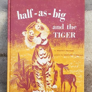 Half-As-Big and the Tiger by Bernice Frankel