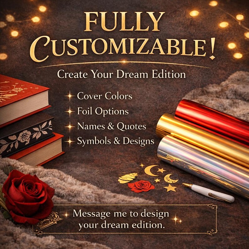 May include: Image promoting customizable products. Text reads "FULLY CUSTOMIZABLE!" with options for cover colors, foil, names, quotes, symbols, and designs. Includes books, foil rolls, a rose, and decorative elements.