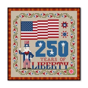 Uncle Sam Independence Day Cross Stitch Pattern: Happy Birthday America 250 Years Sampler