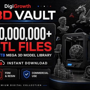 May include: Promotional image for DigiGrowth's 3D Vault, with the text "50,000,000+ STL FILES" and "500TB MEGA 3D MODEL LIBRARY." The image displays 3D models, such as a dragon, bust, and buildings, plus a 3D printer and a cloud download icon.
