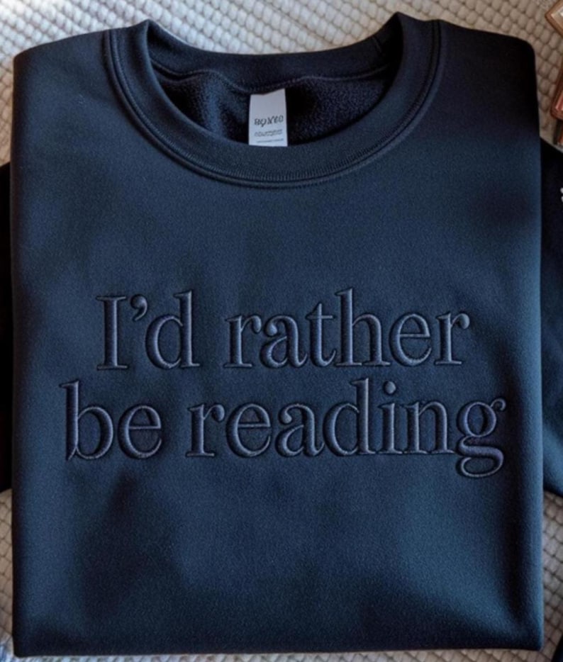 I'd Rather Be Reading Embroidered Sweatshirt for Book Lover Sweatshirt ...