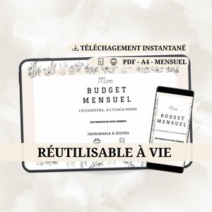 Peut inclure: Un planificateur de budget mensuel numérique affiché sur une tablette et un smartphone. Le planificateur présente des motifs floraux et le texte "Mon BUDGET MENSUEL" dans un design minimaliste. Le texte "RÉUTILISABLE À VIE" est également visible.