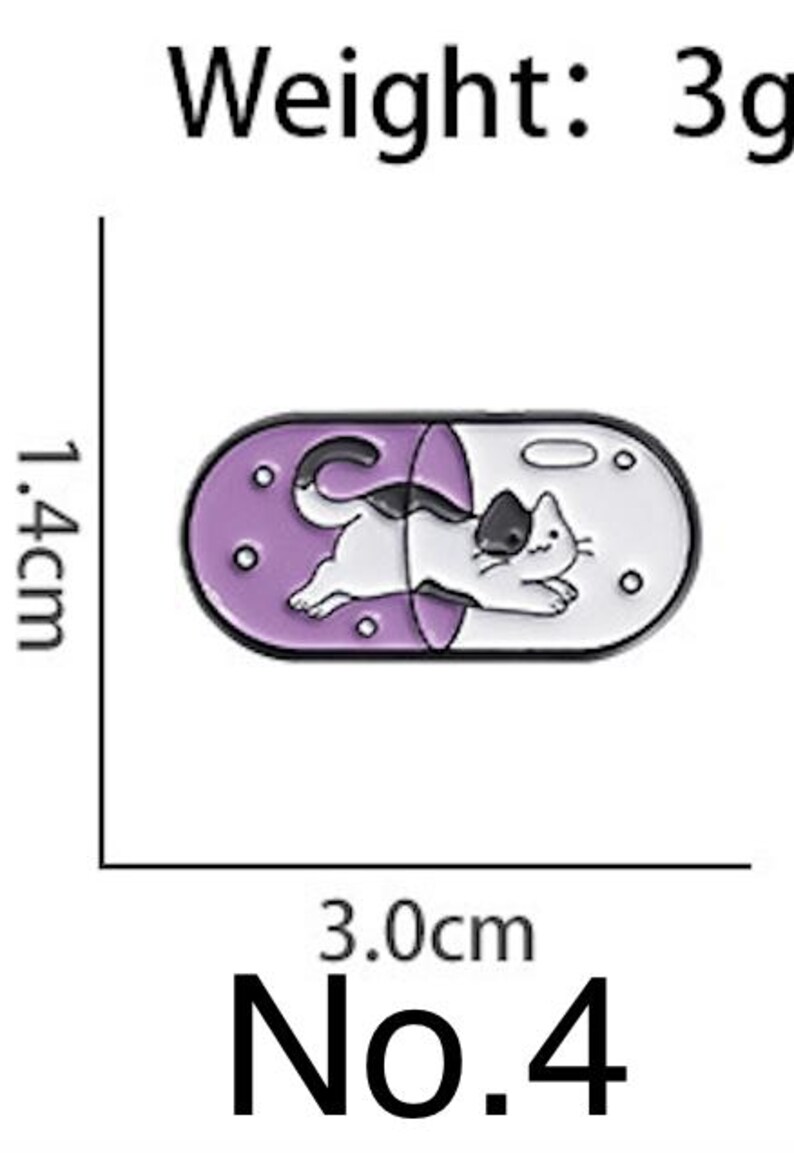 May include: A cat-themed enamel pin in the shape of a capsule, with a black and white cat design. The pin is 3.0 cm long and 1.4 cm high, and weighs 3g. The number "No. 4" is printed at the bottom.