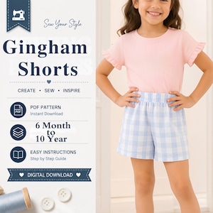 May include: A digital sewing pattern for gingham shorts featuring text that reads Sew Your Style, Gingham Shorts, Create Sew Inspire, PDF Pattern Instant Download, 6 Month to 10 Year, Easy Instructions Step by Step Guide, and Digital Download.